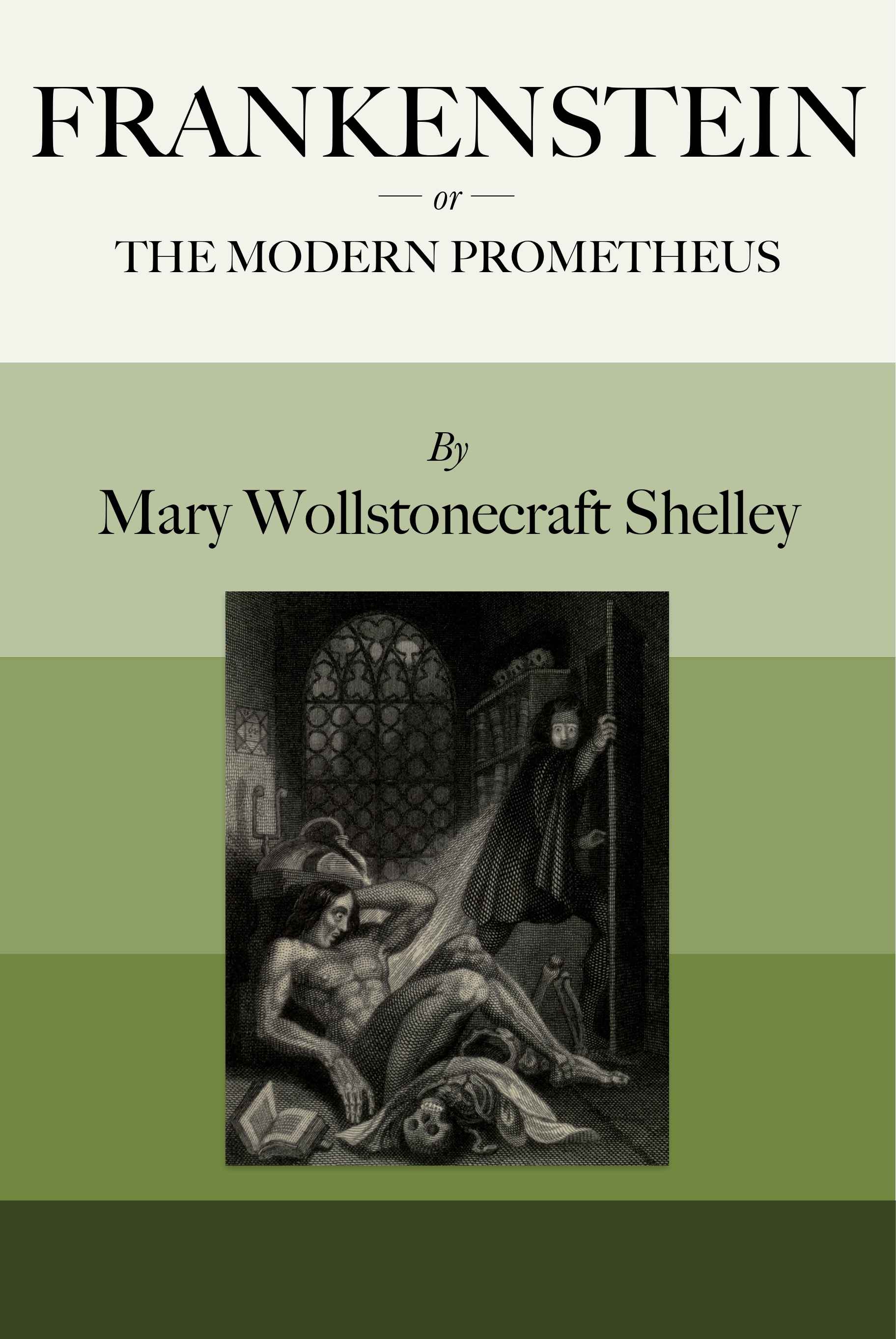 Frankenstein; or, the Modern Prometheus
